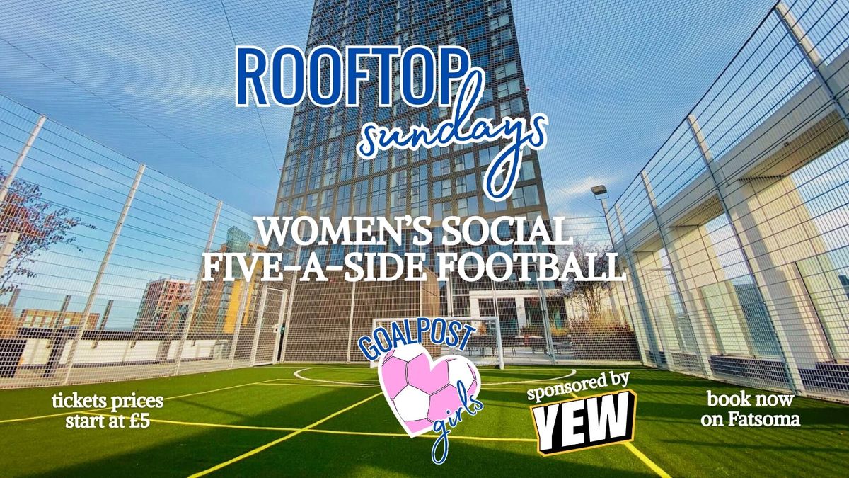 Goalpost Girls | Rooftop Sundays | 14th September