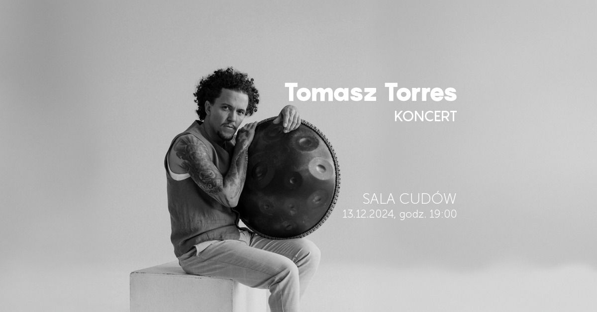 Tomasz Torres | KONCERT | 13.12.2024