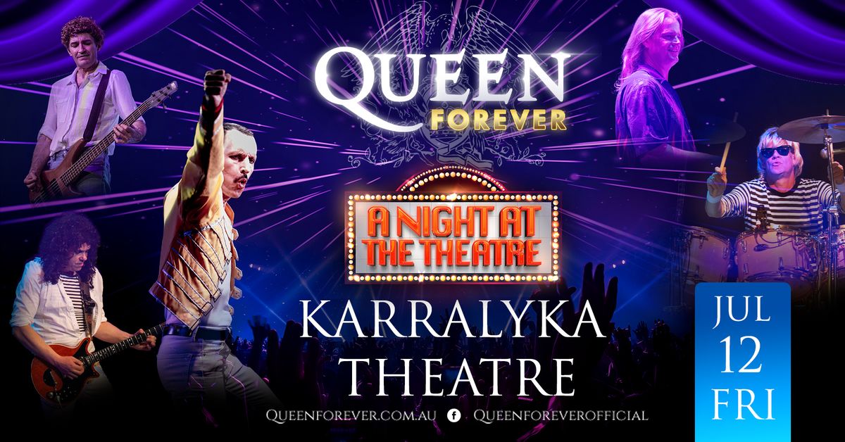 QUEEN Forever - Karralyka Theatre 