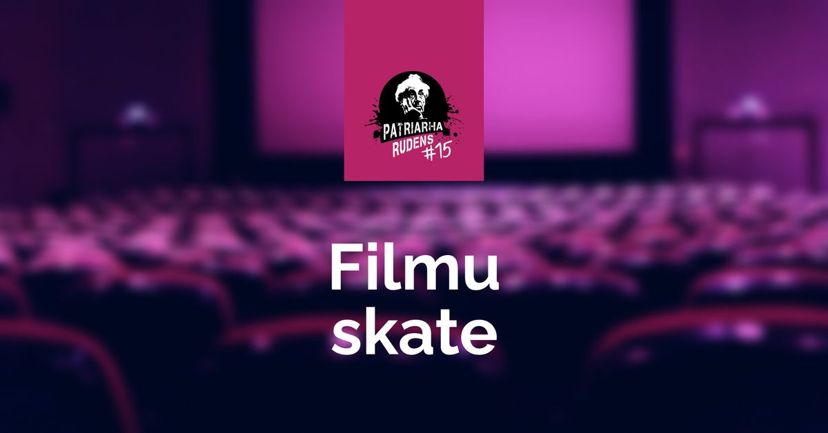 PATRIARHA RUDENS #15 | Filmu skate