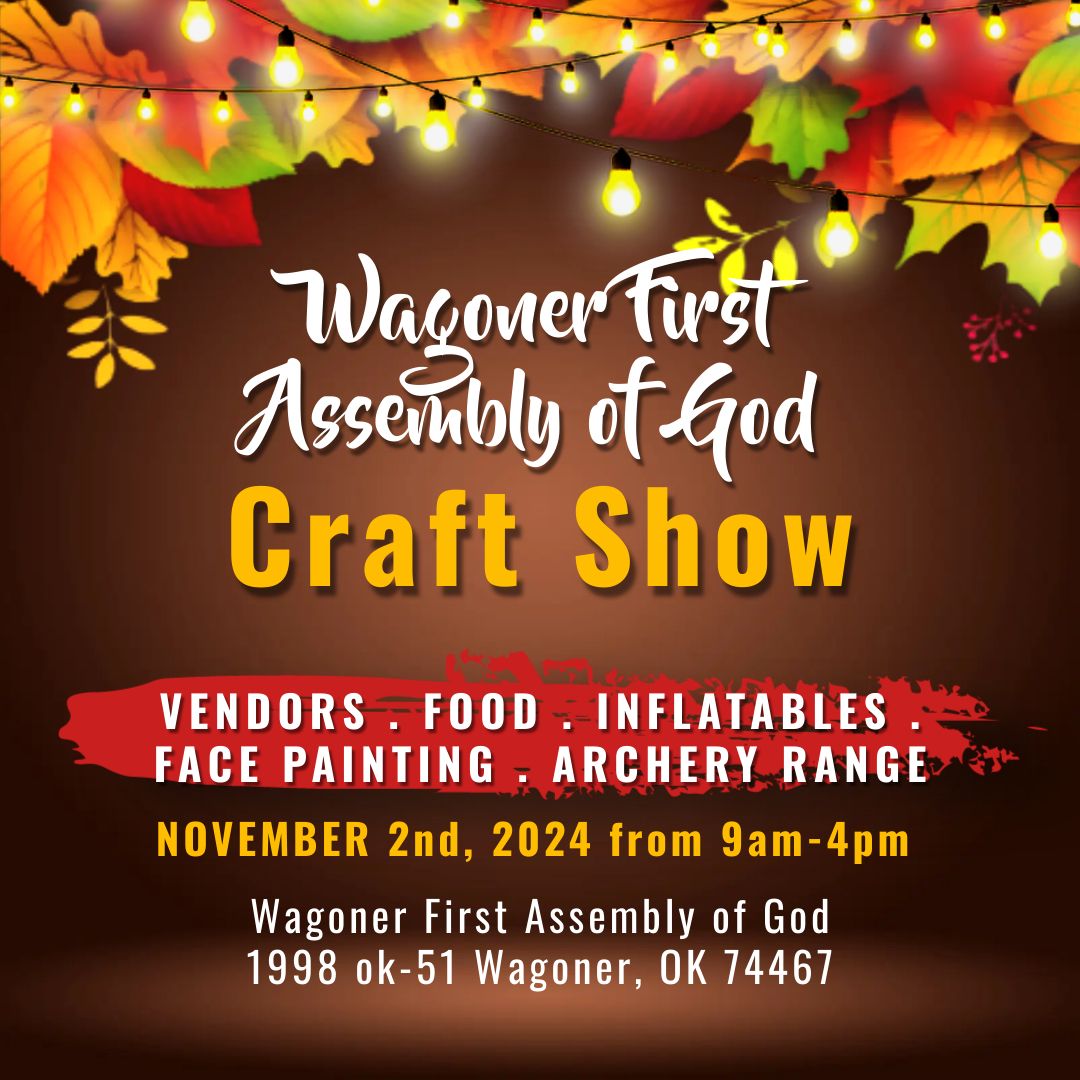 Wagoner First Assembly\u2019s 4th Annual Craft show