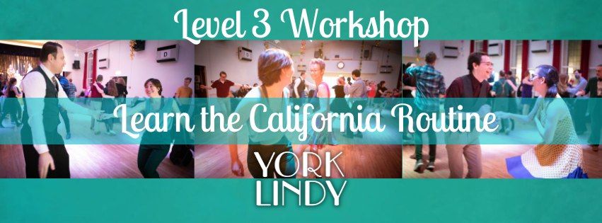 Level 3 Workshop: Learn the California Routine