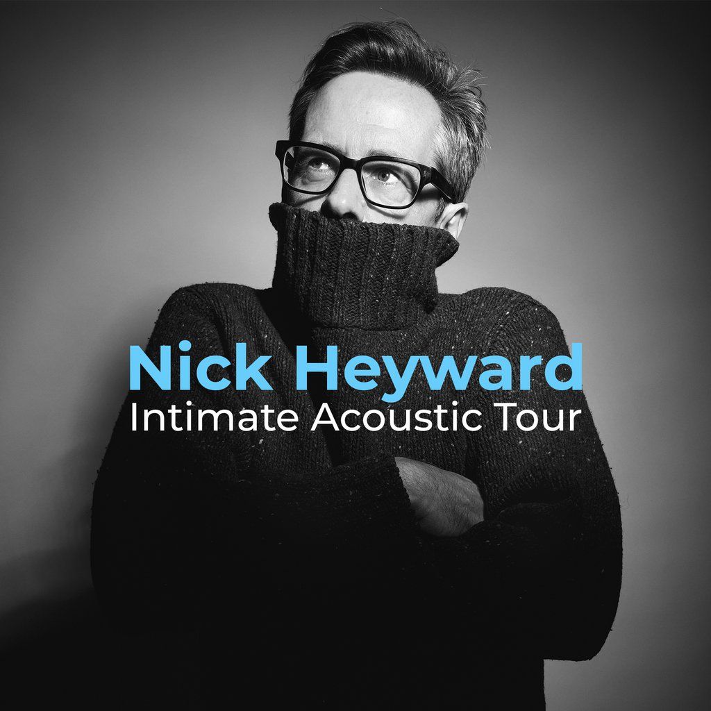 Nick Heyward Intimate Acoustic Tour