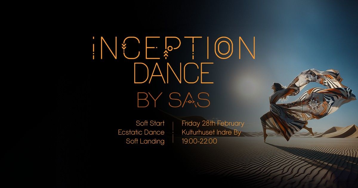 INCEPTION:ECSTATIC DANCE by SaS