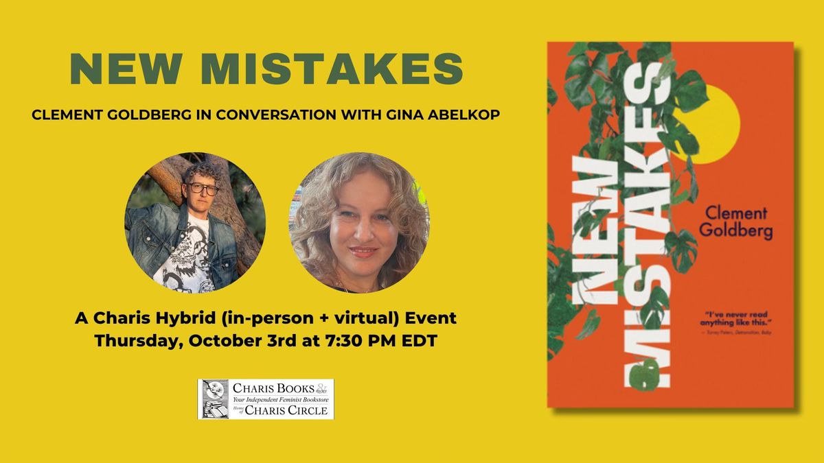 New Mistakes: Clement Goldberg in conversation with Gina Abelkop