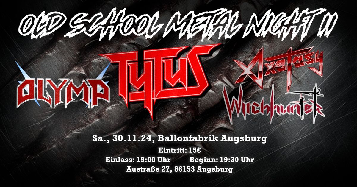 Old School Metal Night II - TYTUS | OLYMP | AXETASY | WITCHHUNTER [NUR AK]