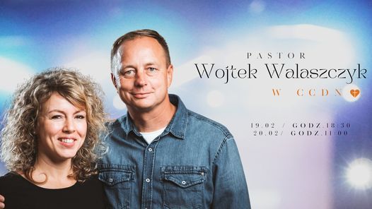 Pastor Wojtek Walaszczyk w CCDN - Seria B\u00f3g i M\u00f3j Ko\u015bci\u00f3\u0142