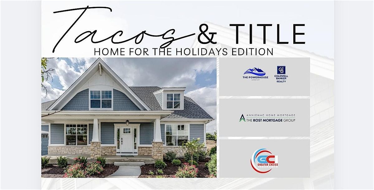 Tacos & Title: Home for the Holidays Edition