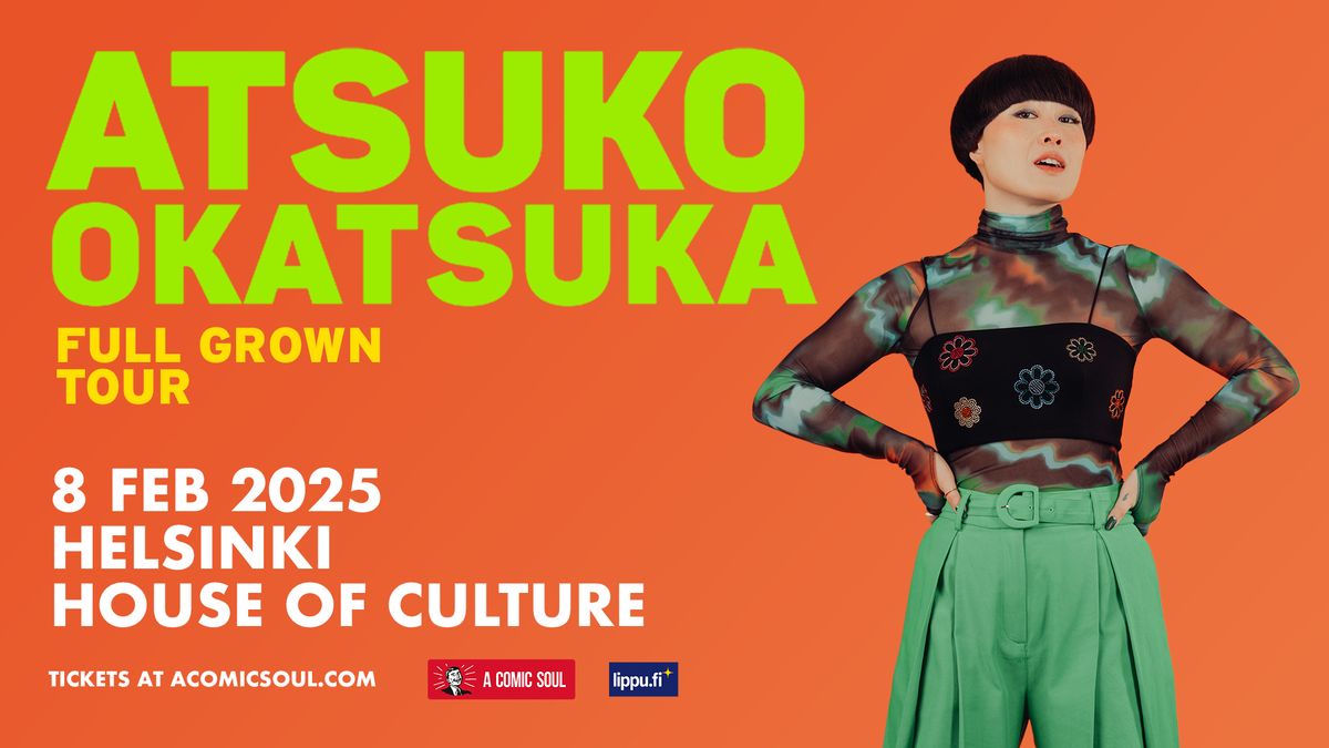 Atsuko Okatsuka - Full Grown Tour in Helsinki