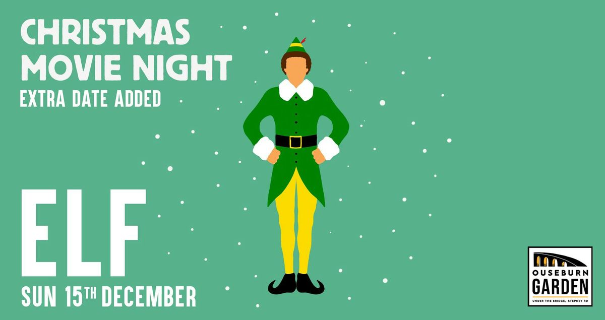 Christmas Movie Night - Elf  - EXTRA DATE ADDED