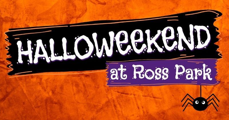 Halloweekend at Ross Park