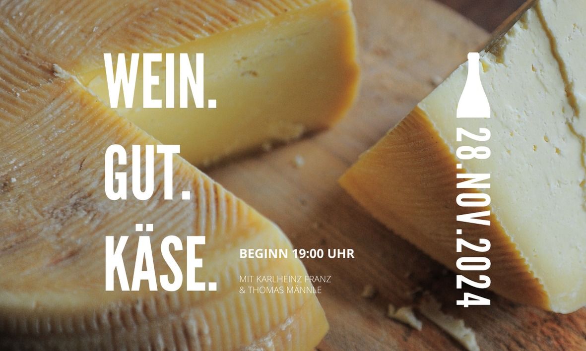 Wein.Gut.K\u00e4se. - INTERNATIONALER K\u00c4SEABEND