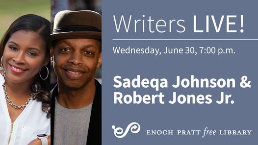 Writers LIVE! Sadeqa Johnson & Robert Jones Jr.
