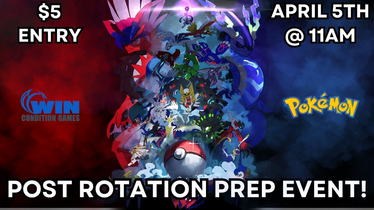 WCG PKMN Post Rotation Prep Event! April 5th