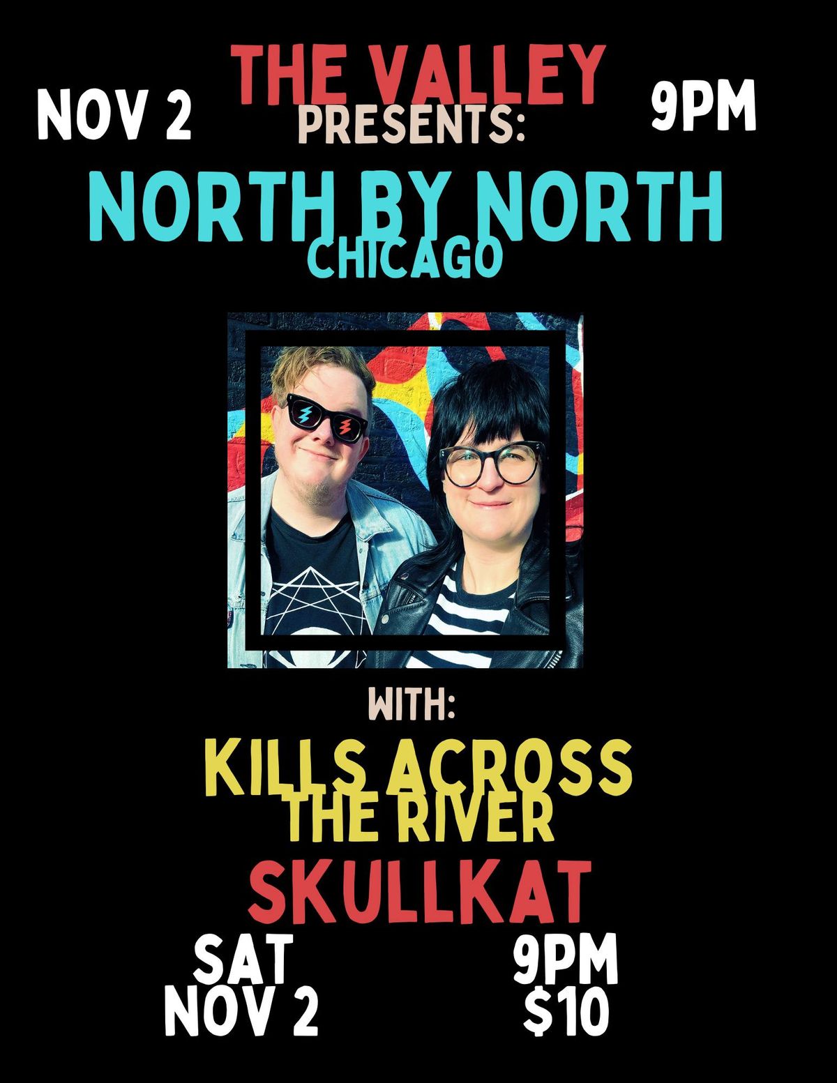 11.02 - Kills Across the River \/ North by North (CHI) \/ SkullKat at The Valley