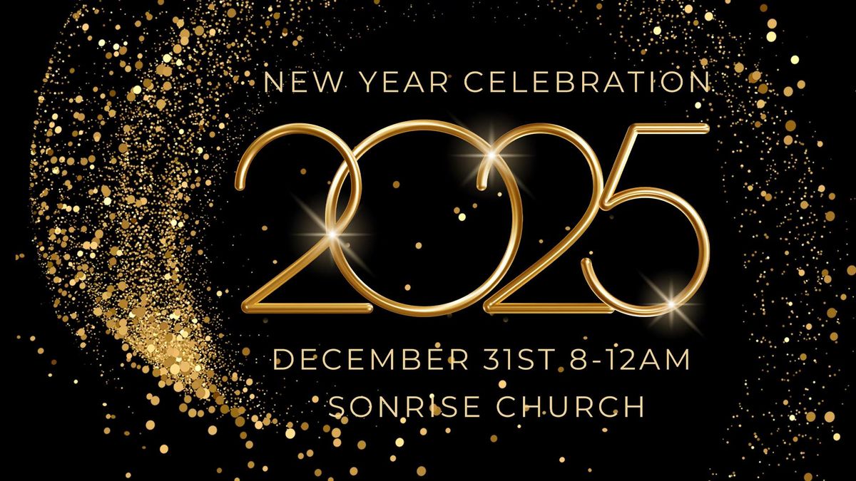 2025 New Year Celebration at SonRise Church 