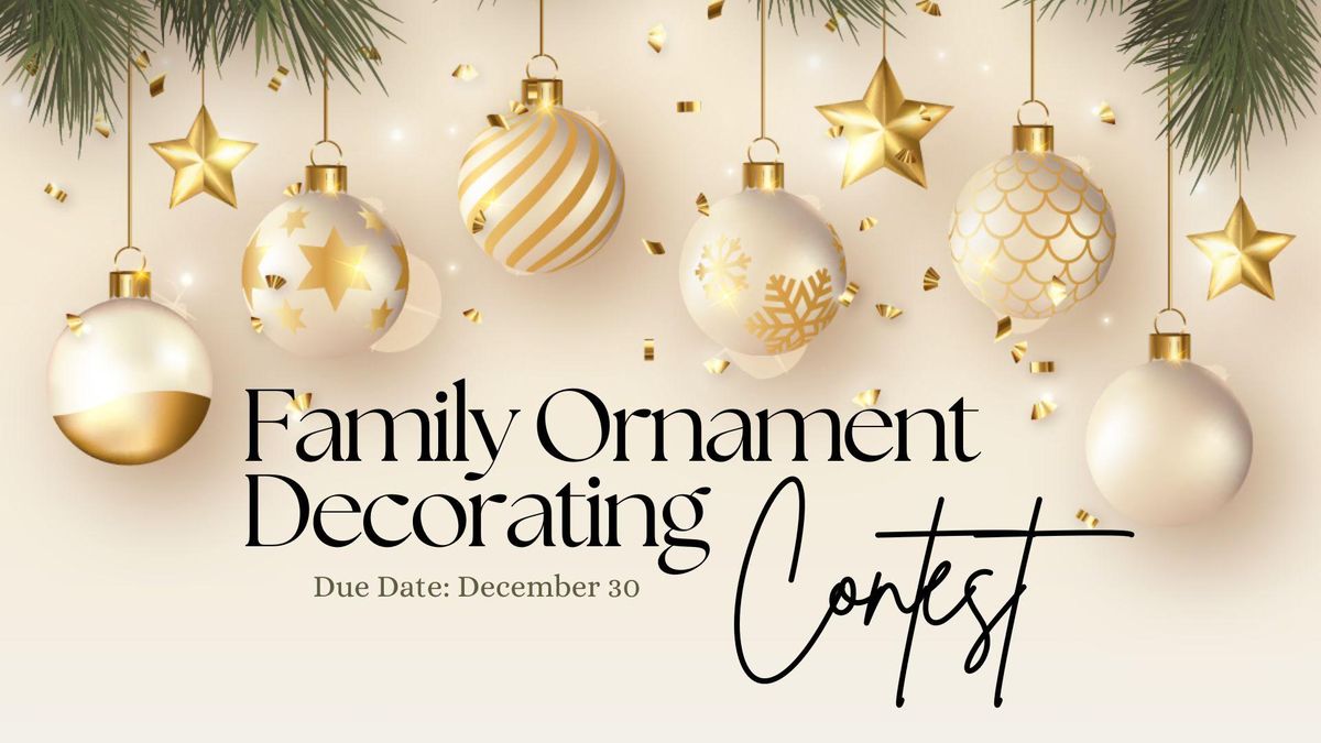 Family Ornament Decorating Contest 