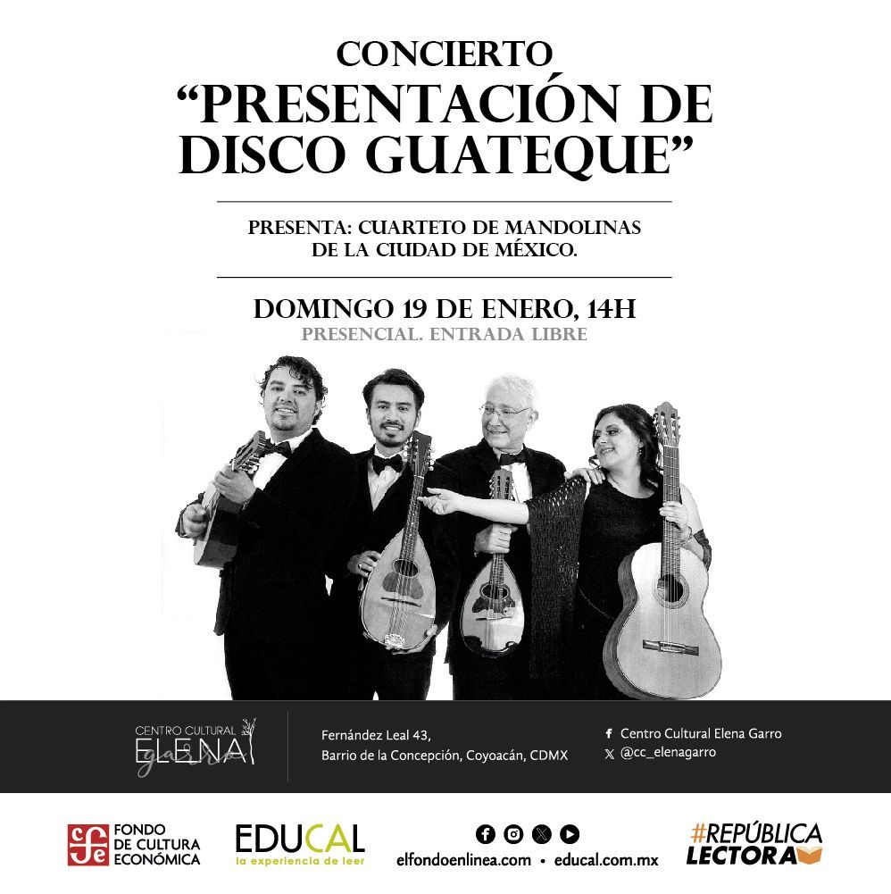 Concierto. Presentaci\u00f3n de disco Guateque. Presenta: Cuarteto de mandolinas de la CDMX.