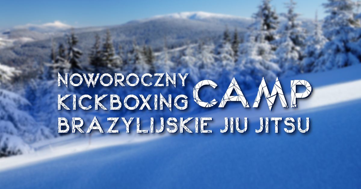  Noworoczny Camp BJJ i Kickboxing - OPEN \/ nie tylko dla KoBitek