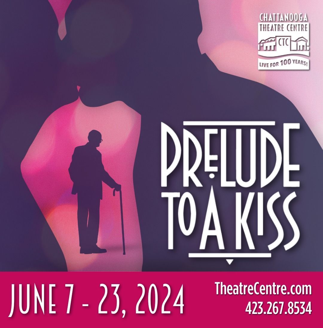 "Prelude to a Kiss" at Chattanooga Theatre Centre