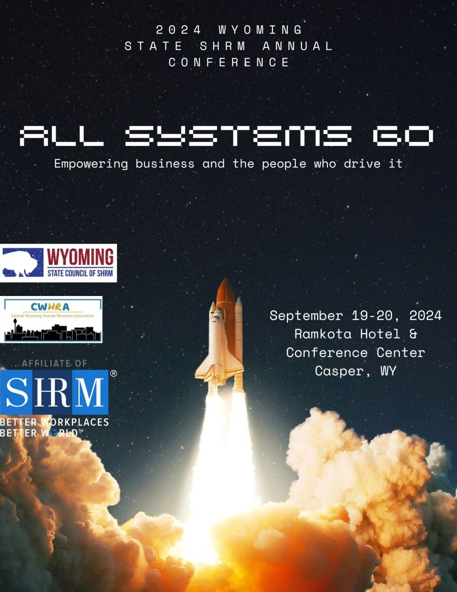 2024 Wyoming State SHRM Conference, All Systems GO!  