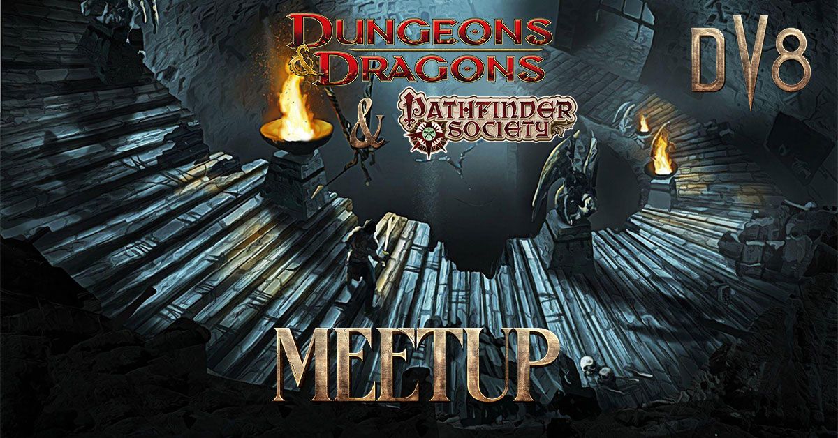 Dungeons & Dragons \/\/ Pathfinder Society MEETUP!