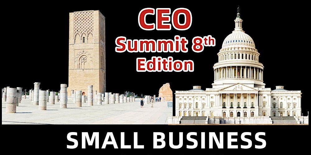 8th Annual CEO Summit - Maximize Opportunities for Moroccan Americans