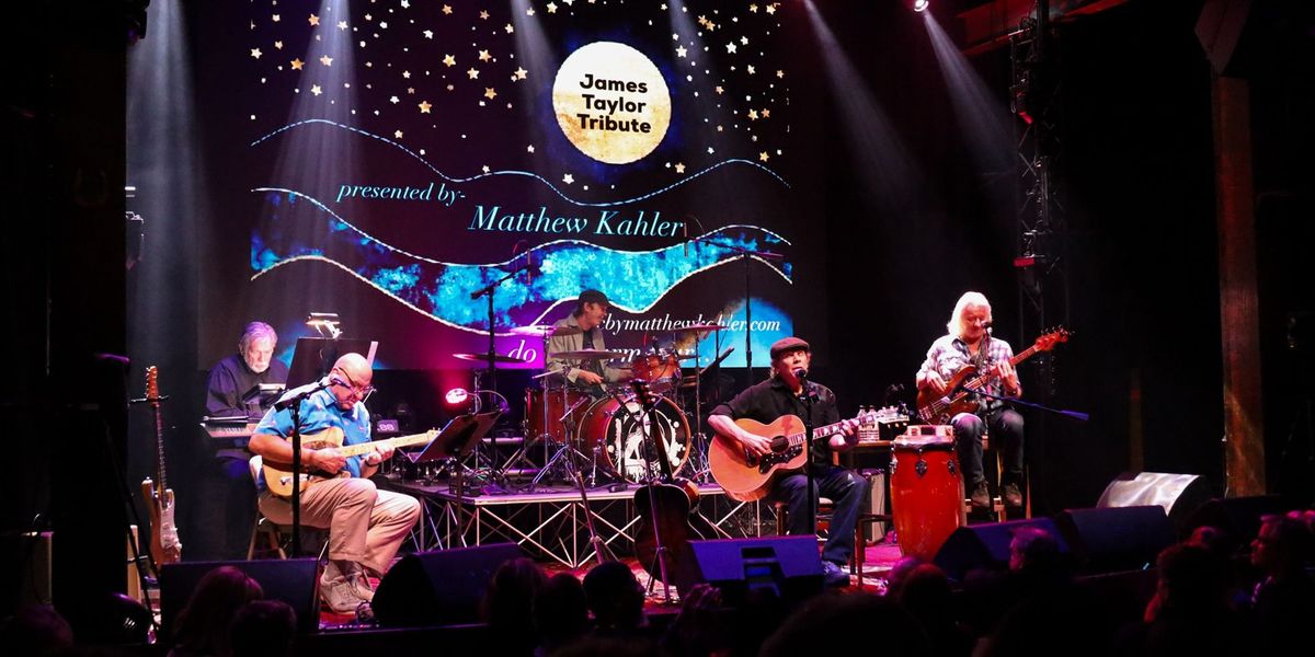 James Taylor Tribute Band presented by Matthew Kahler | MadLife 10:00