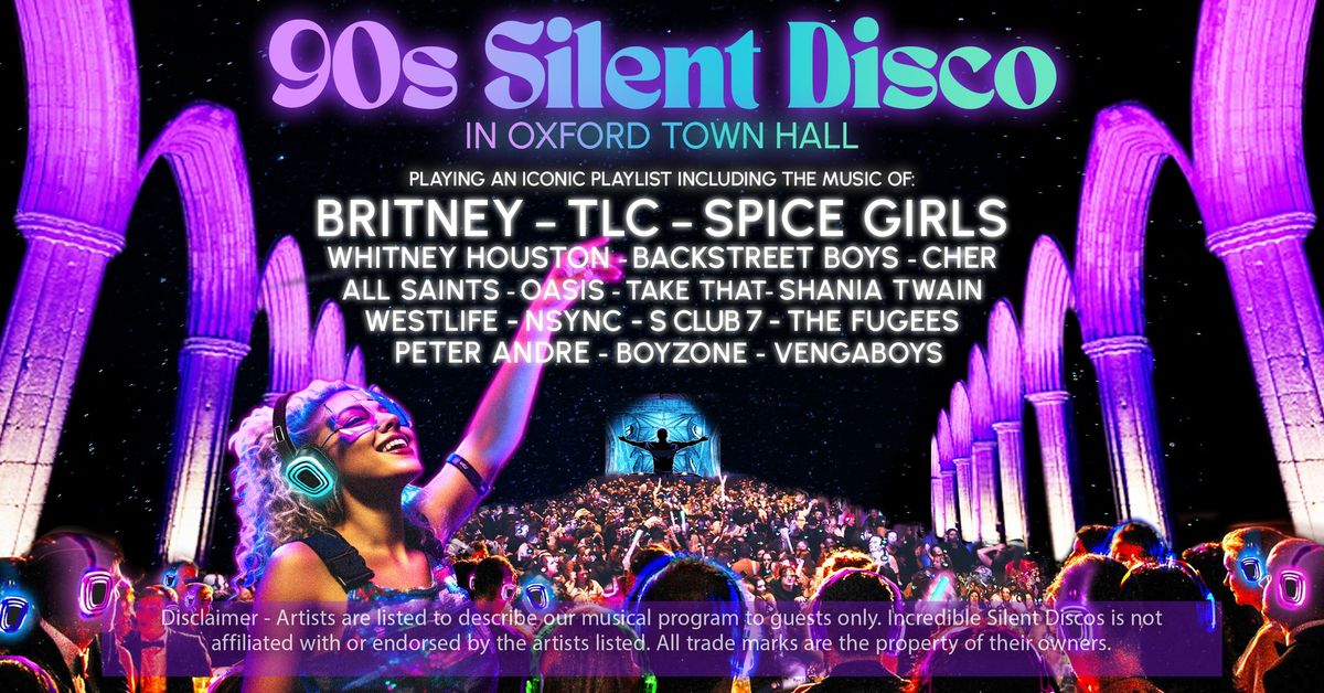 90s Silent Disco in Oxford Town Hall (SIGN UP) 