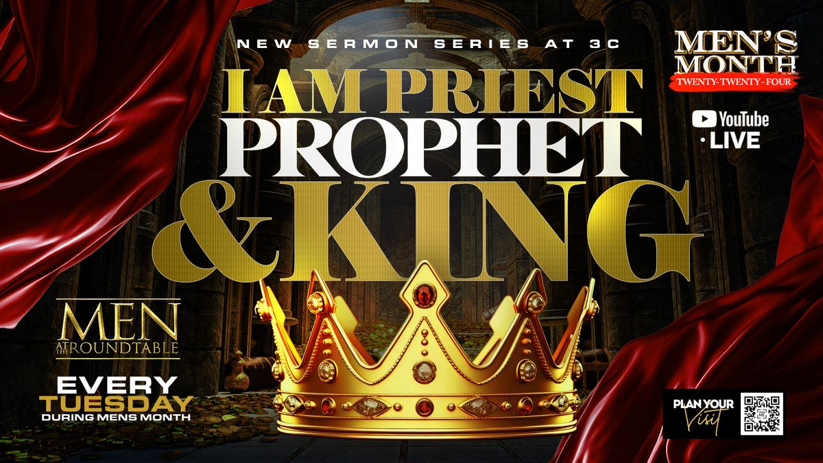 Men's Month Celebration: I Am Priest, Prophet, & King 