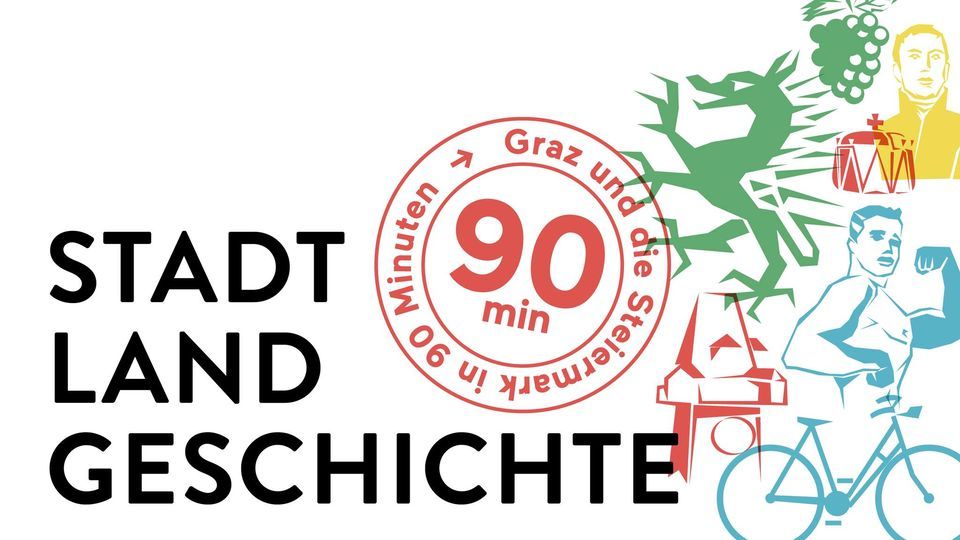 F\u00fchrung: Stadt Land Geschichte | Graz und die Steiermark in 90 Minuten