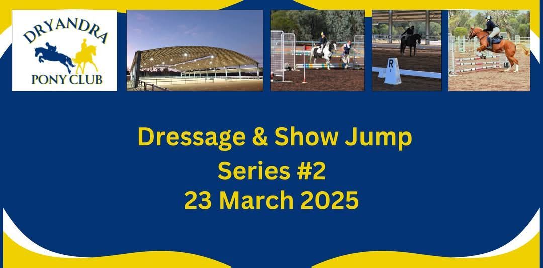 Dryandra Matchy Matchy Dressage & Showjump Series #2