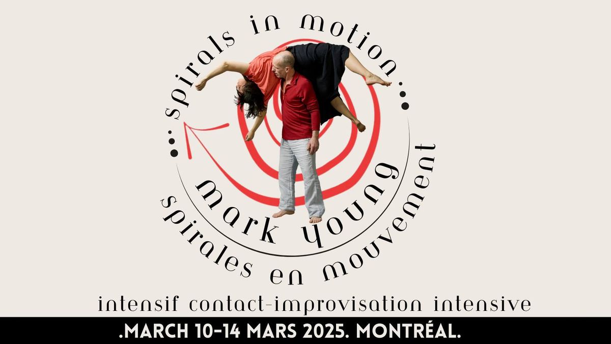 Spirals in Motion: Mark Young Contact-Improvisation Intensive Montreal