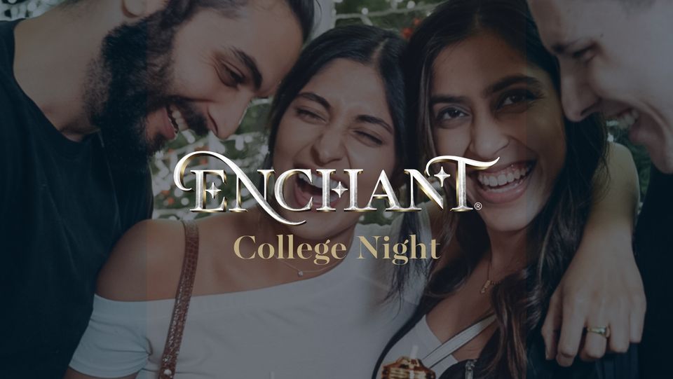 College Student Night | Enchant Washington D.C.