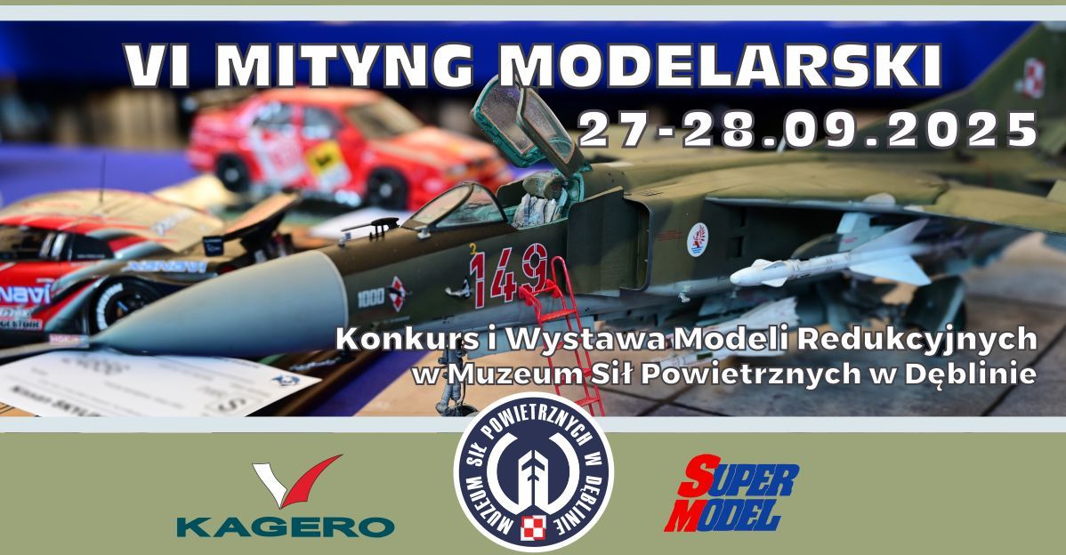 VI Og\u00f3lnopolski Mityng Modelarski w Muzeum Si\u0142 Powietrznych w D\u0119blinie