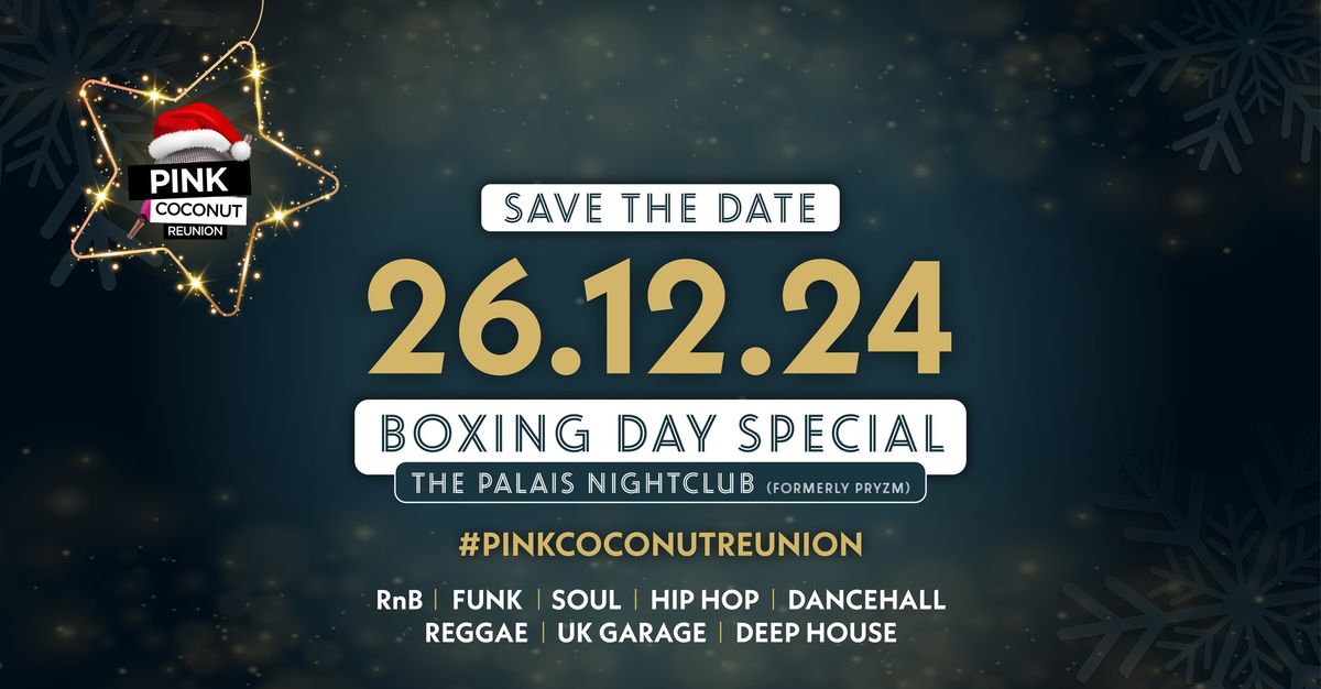 Pink Coconut Reunion Boxing Day Special 2024