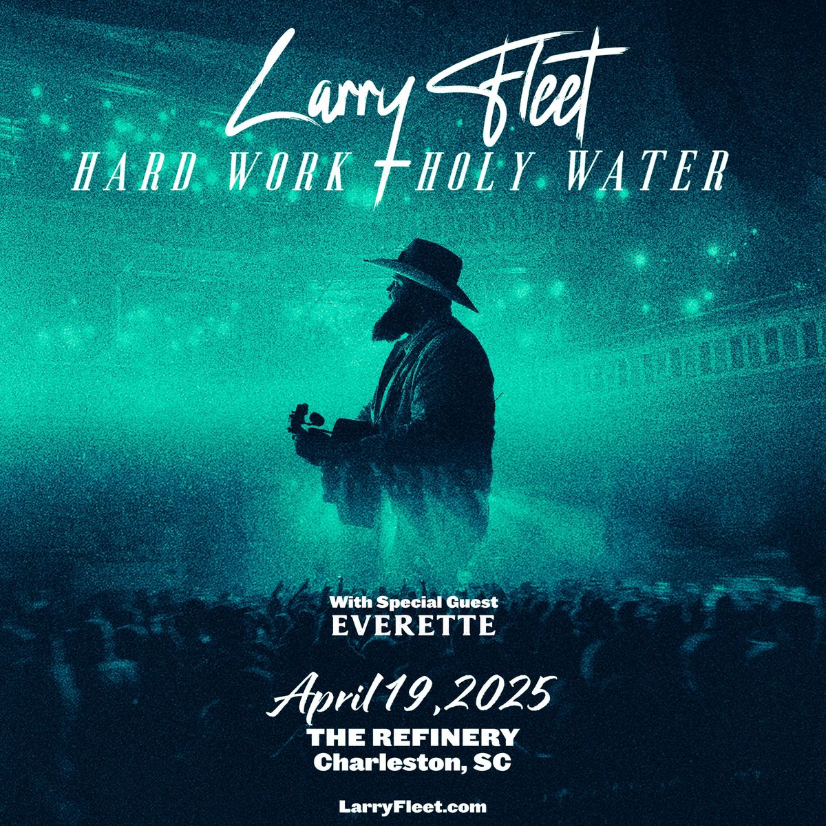 LARRY FLEET- Hard Work & Holy Water Tour