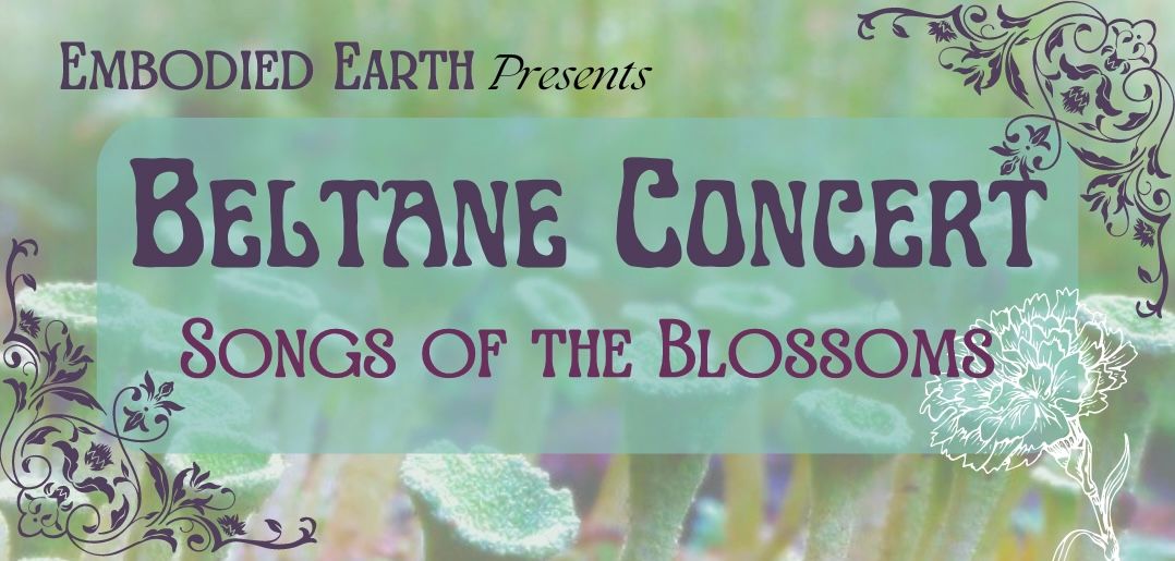 Beltane Concert - Songs of the Blossoms