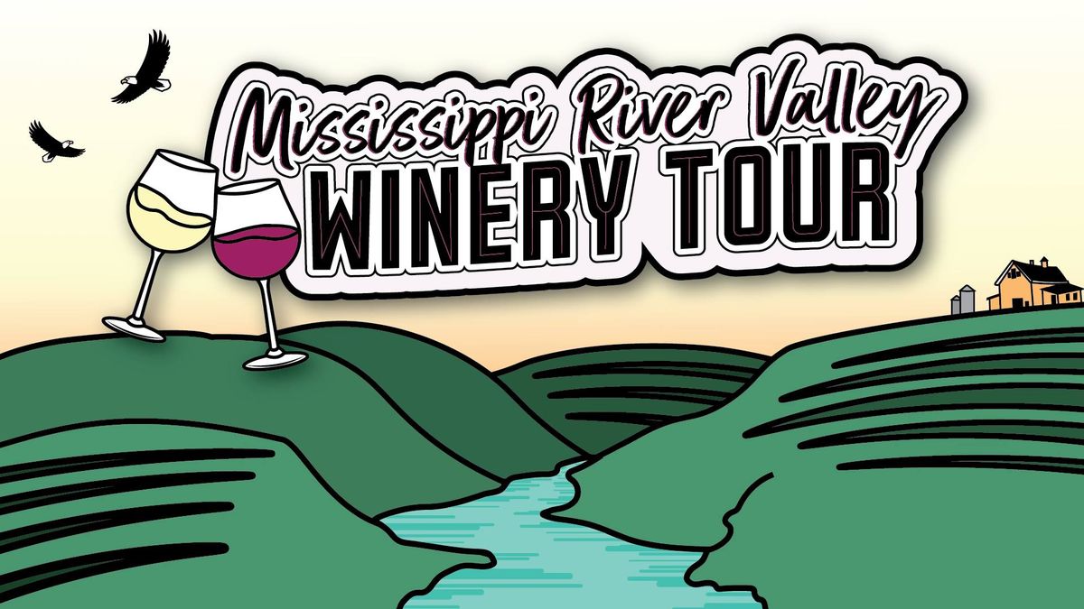 Mississippi River Valley Winery Tour