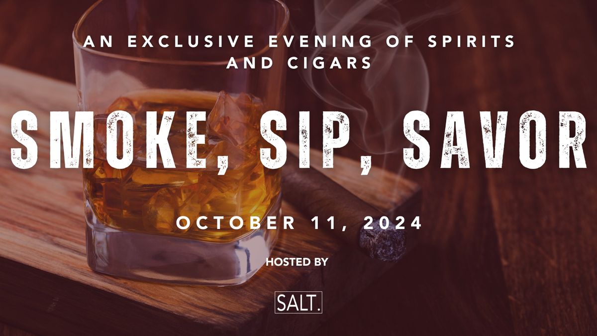 Smoke, Sip, Savor: An Exclusive Evening of Dinner, Spirits, and Cigars.