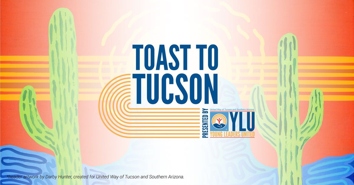 Toast to Tucson presented by Young Leaders United