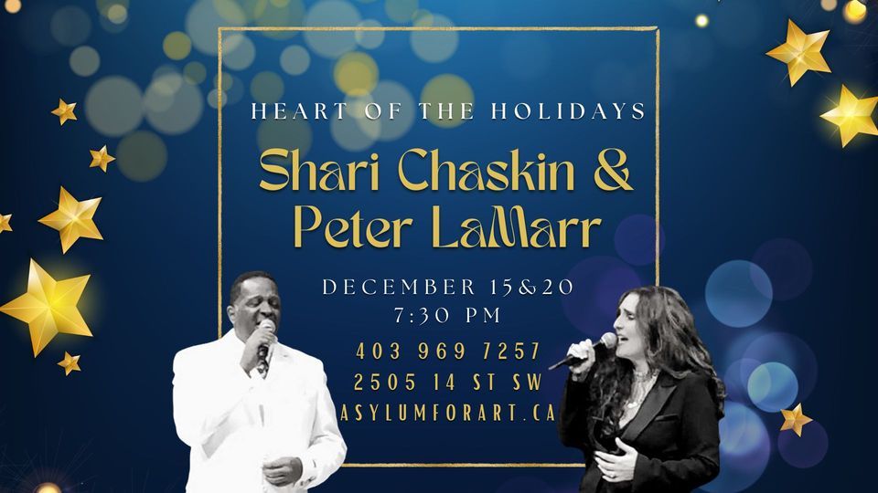 Heart of the Holidays Shari Chaskin and Peter LaMarr, Asylum for Art