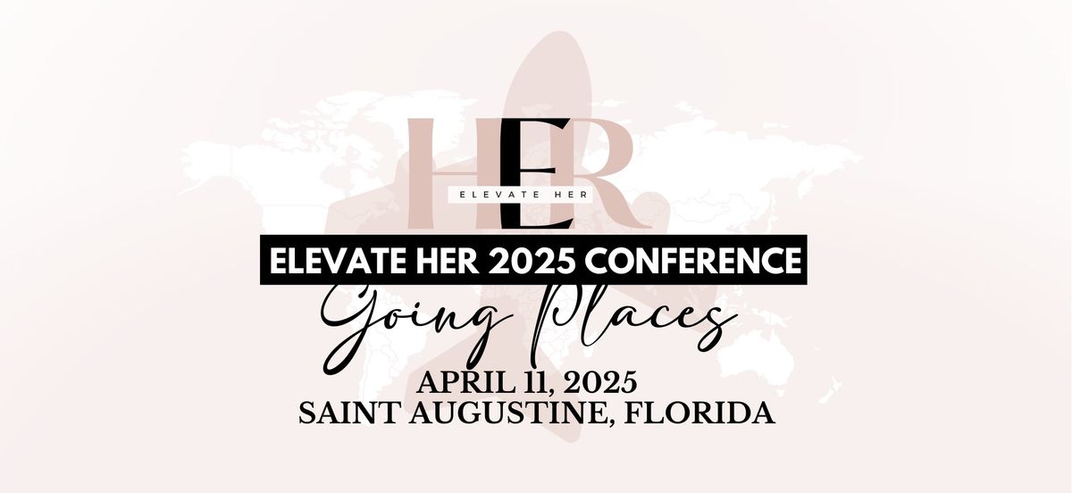 ElevateHER Conference: Going Places