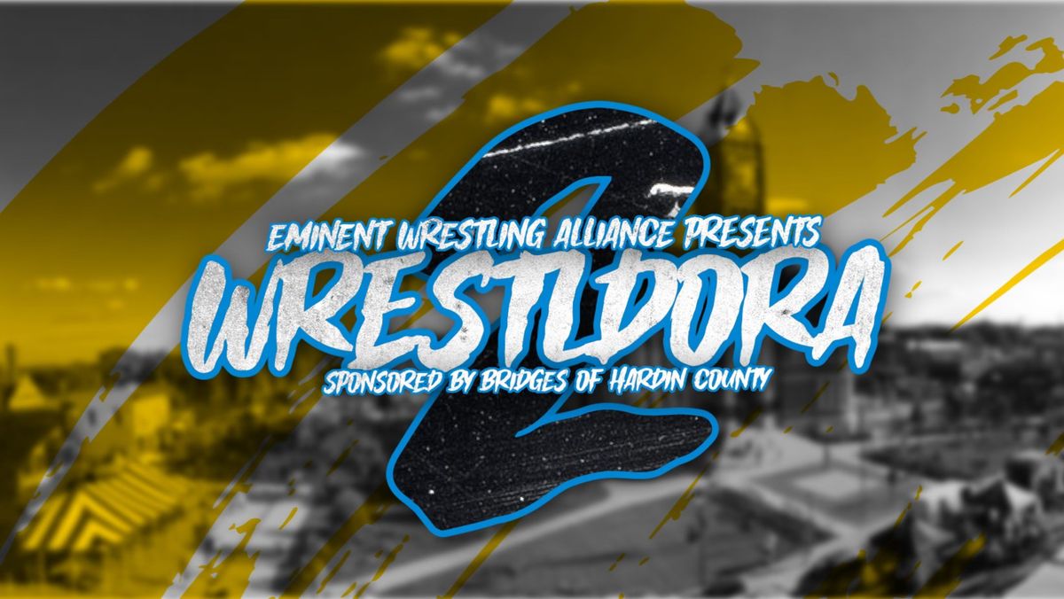 Wrestling Returns to Eldora | WRESTLDORA 2 | Sponsored By Bridges of Hardin County