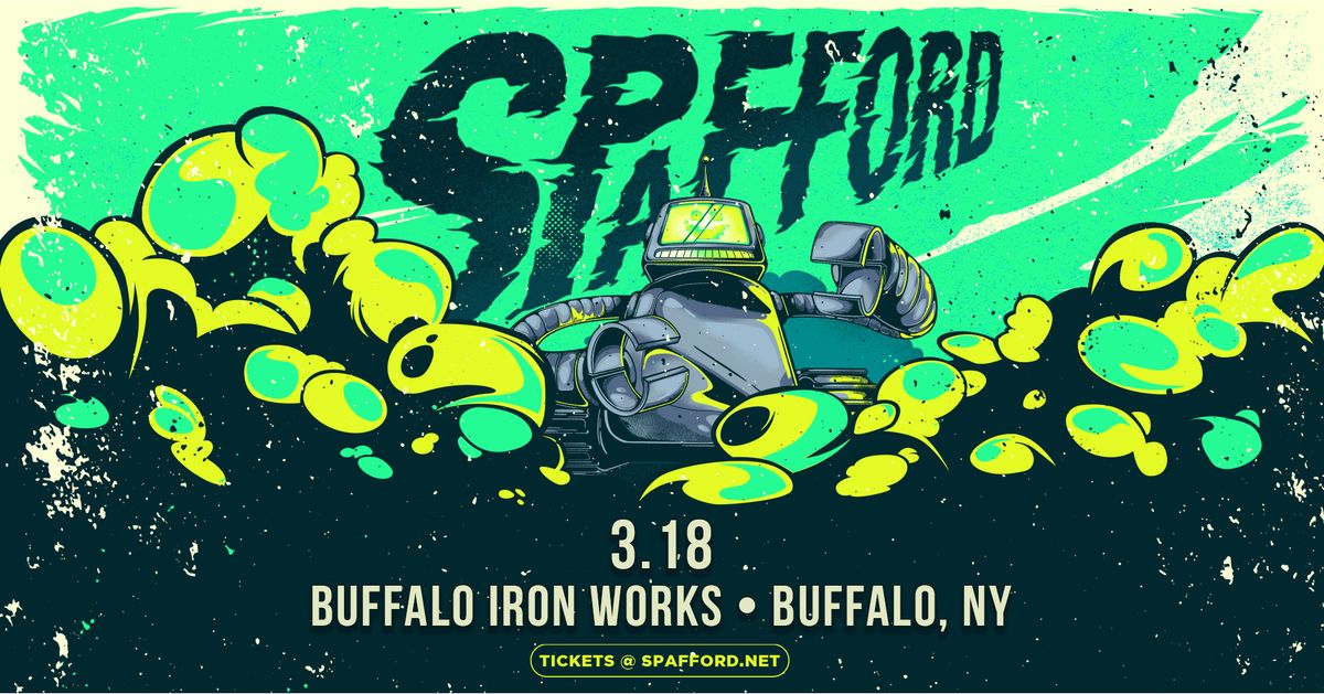 Spafford at Buffalo Iron Works | MAR 18