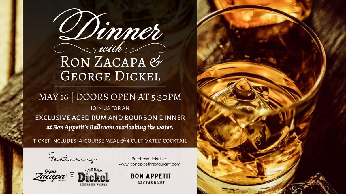 Ron Zacapa & George Dickel Dinner at Bon Appetit Restaurant 