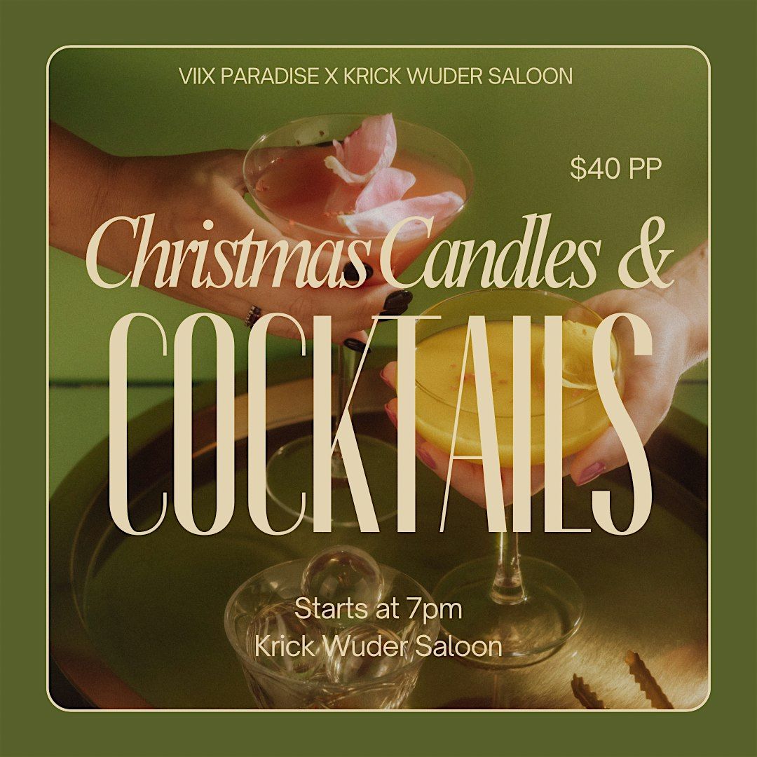 Christmas Candles & Cocktails @Krick Wuder