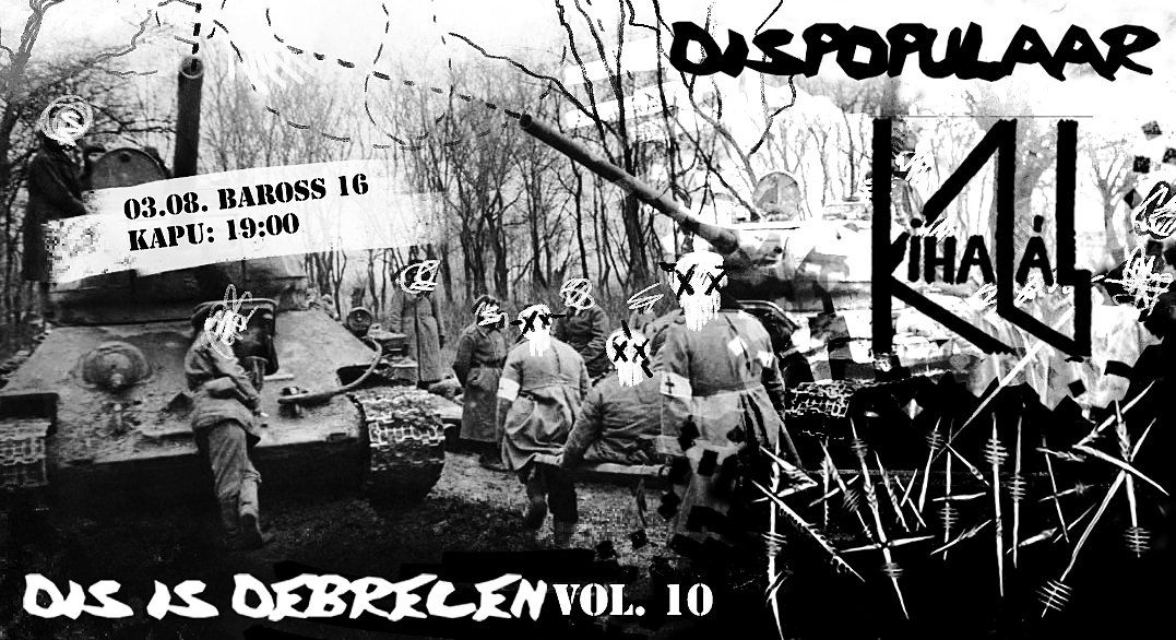 Dis is Debrecen vol. 10. \u2013 D-NAP \u2013 Kihal\u00e1s, Dispopulaar, Ratweiler | 03.08. BAROSS 16.