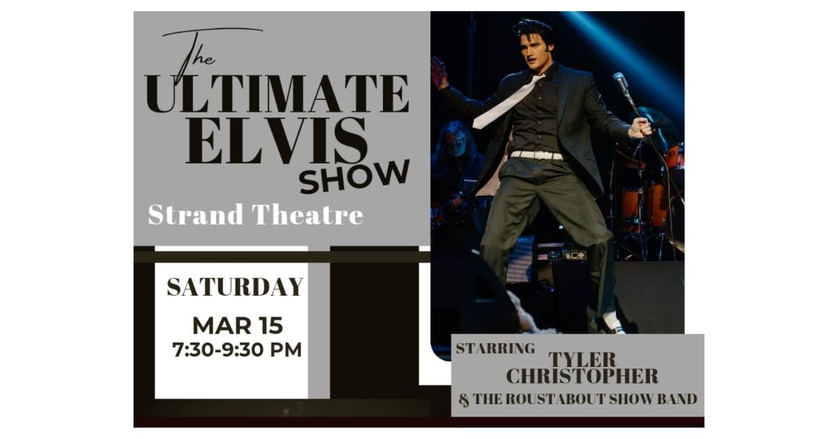 The Ultimate Elvis Show Starring Tyler Christopher and The Roustabout Showband