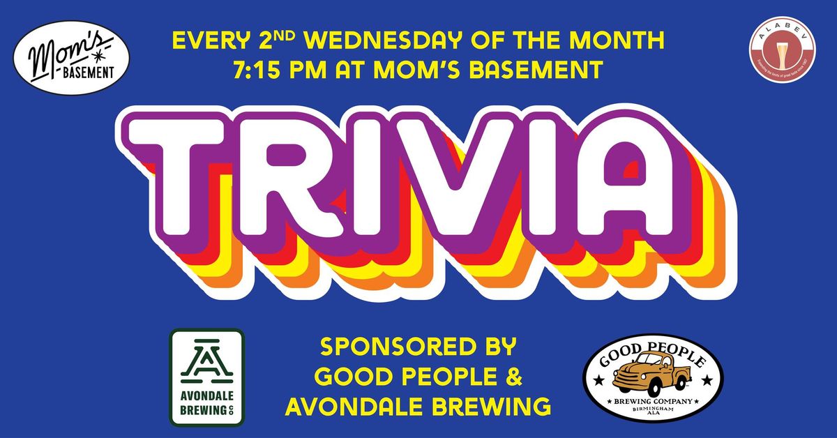 Trivia at Mom's Basement sponsored by Good People & Avondale